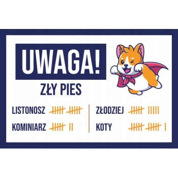 TABLICZKA OSTRZEGAWCZA (UWAGA ZŁY PIES) - SuperHero